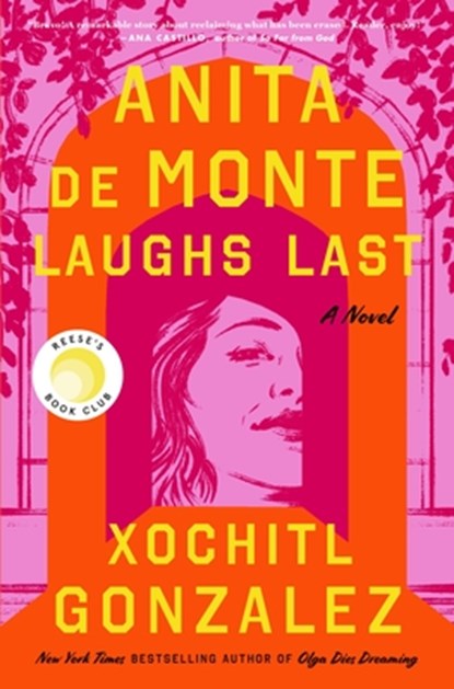 Anita de Monte Laughs Last, Xochitl Gonzalez - Gebonden - 9781250786210