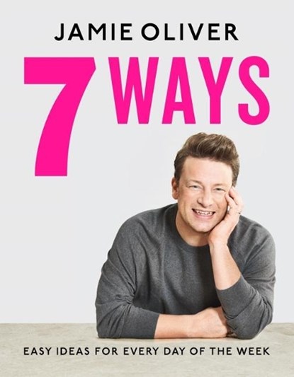 7 Ways, Jamie Oliver - Gebonden - 9781250787576