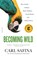 Becoming Wild, Carl Safina - Paperback - 9781250787613