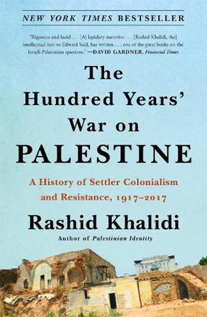 The Hundred Years' War on Palestine, Rashid Khalidi - Paperback - 9781250787651