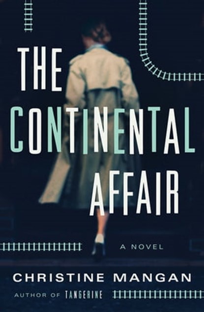 The Continental Affair, Christine Mangan - Ebook - 9781250788467
