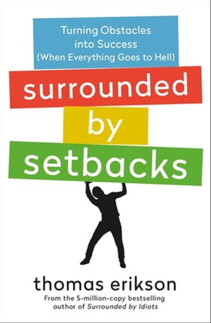 Surrounded by Setbacks, Thomas Erikson - Ebook - 9781250789525