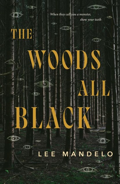 The Woods All Black, Lee Mandelo - Gebonden - 9781250790316