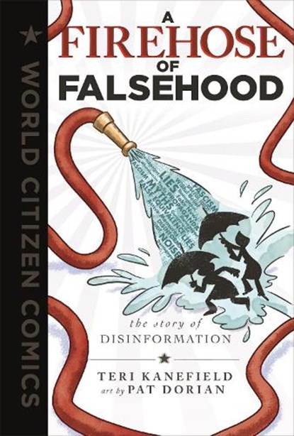 A Firehose of Falsehood, Teri Kanefield - Gebonden - 9781250790439
