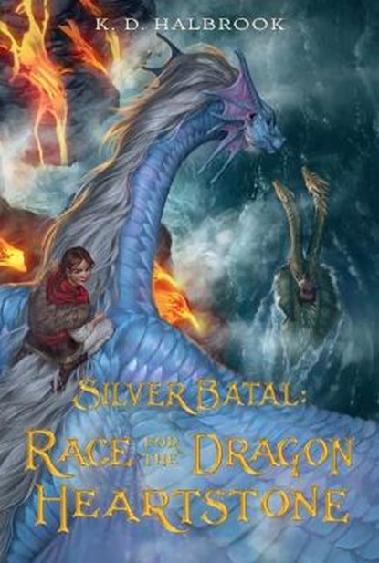 Silver Batal: Race for the Dragon Heartstone, K. D. Halbrook - Paperback - 9781250791764