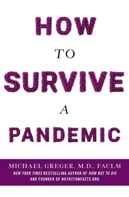 How to Survive a Pandemic, Michael Greger - Paperback - 9781250793232