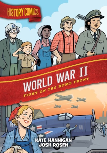 History Comics: World War II, Kate Hannigan - Paperback - 9781250793348