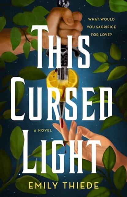 This Cursed Light, Emily Thiede - Ebook - 9781250794086