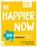 Be Happier Now, Jacob Sager Weinstein - Paperback - 9781250795106