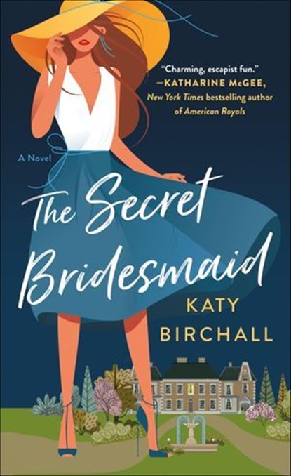 The Secret Bridesmaid, Katy Birchall - Ebook - 9781250795809