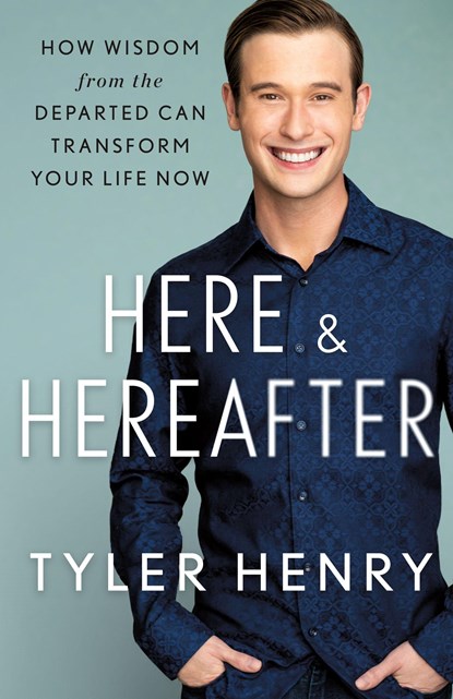Here & Hereafter, Tyler Henry - Gebonden - 9781250796776