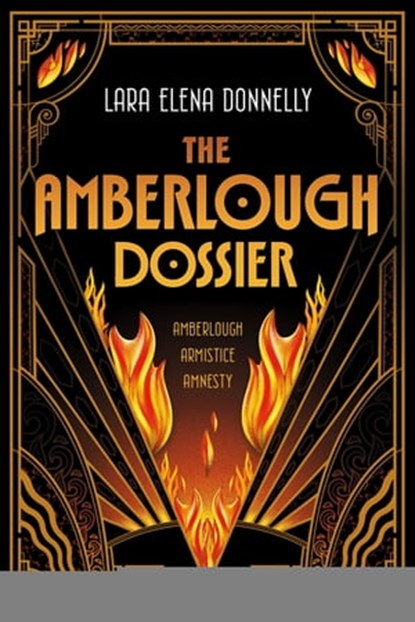 The Amberlough Dossier, Lara Elena Donnelly - Ebook - 9781250797476