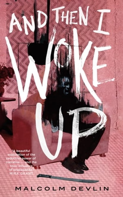 And Then I Woke Up, Malcolm Devlin - Ebook - 9781250798084