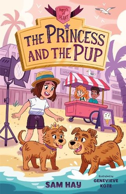 The Princess and the Pup: Agents of H.E.A.R.T., Sam Hay - Gebonden - 9781250798336