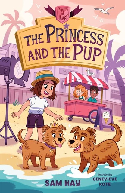 The Princess and the Pup: Agents of H.E.A.R.T., Sam Hay - Paperback - 9781250798343