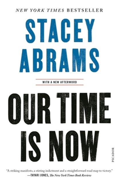 Our Time Is Now, Stacey Abrams - Paperback - 9781250798466