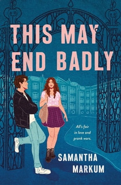 This May End Badly, Samantha Markum - Ebook - 9781250799197