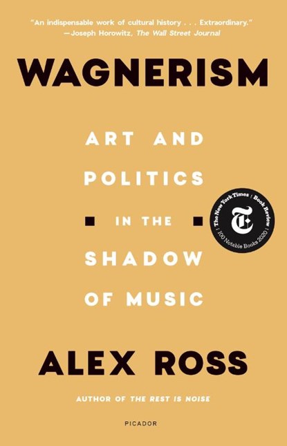 Wagnerism, Alex Ross - Paperback - 9781250800084