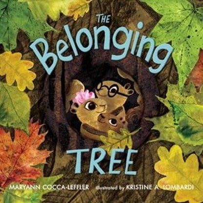 The Belonging Tree, Maryann Cocca-Leffler - Ebook - 9781250801630