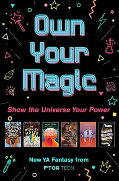 Own Your Magic Sampler, Bethany C. Morrow ; Lauren Shippen ; Mark Oshiro ; Sarah Henning ; TJ Klune ; Sara B. Larson - Ebook - 9781250801814