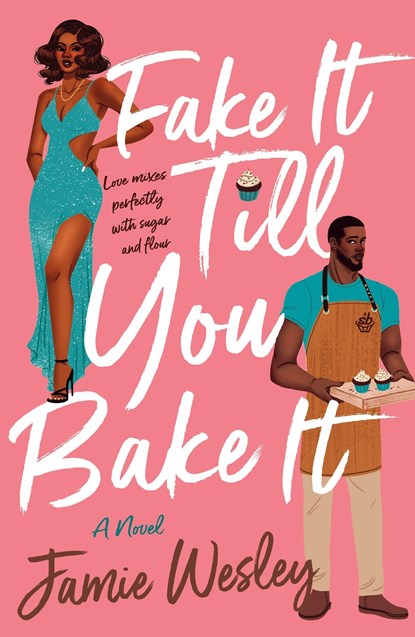 Fake It Till You Bake It, Jamie Wesley - Paperback - 9781250801852