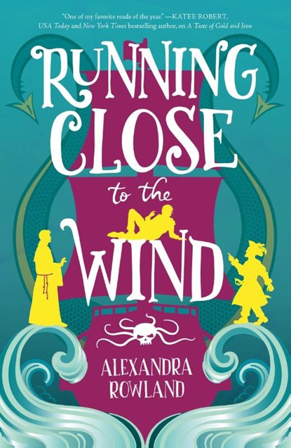 Running Close to the Wind, Alexandra Rowland - Paperback - 9781250802545