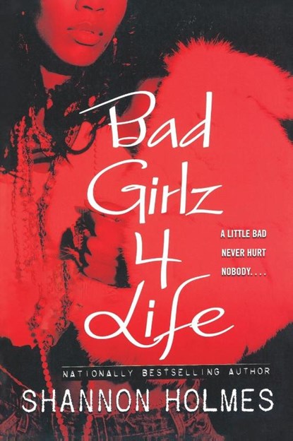 Bad Girlz 4 Life, Shannon Holmes - Paperback - 9781250802835