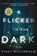 A Flicker in the Dark, Stacy Willingham - Gebonden - 9781250803825