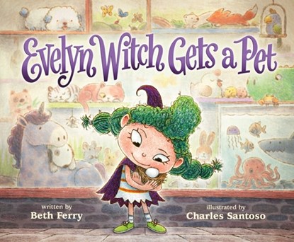Evelyn Witch Gets a Pet, Beth Ferry - Gebonden - 9781250804211