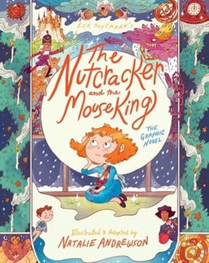 The Nutcracker and the Mouse King: The Graphic Novel, E.T.A. Hoffmann - Ebook - 9781250805072