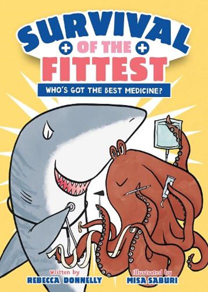 Survival of the Fittest: Who's Got the Best Medicine?, Rebecca Donnelly - Gebonden - 9781250805287