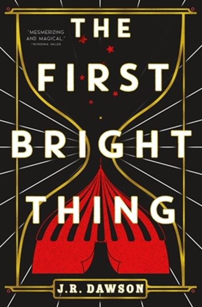First Bright Thing, J. R. Dawson - Paperback - 9781250805560