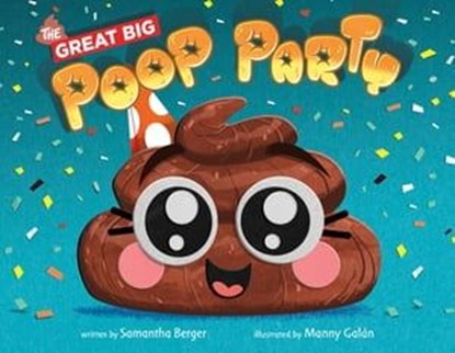 The Great Big Poop Party, Samantha Berger - Ebook - 9781250808196