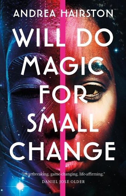 Will Do Magic for Small Change, Andrea Hairston - Paperback - 9781250808745