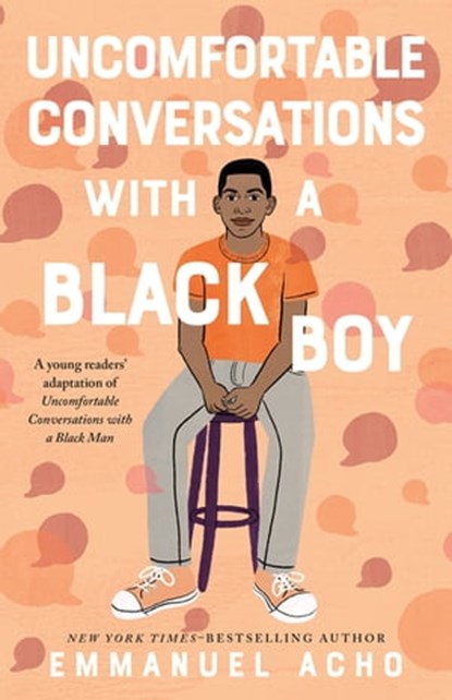 Uncomfortable Conversations with a Black Boy, Emmanuel Acho - Ebook - 9781250809209