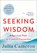 The Seeking Wisdom, Julia Cameron - Paperback - 9781250809377