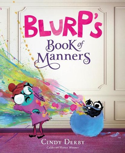 Blurp's Book of Manners, Cindy Derby - Gebonden - 9781250810359