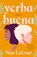 Yerba Buena, Nina LaCour - Paperback - 9781250810519