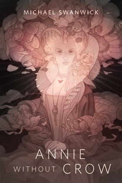 Annie Without Crow, Michael Swanwick - Ebook - 9781250811950