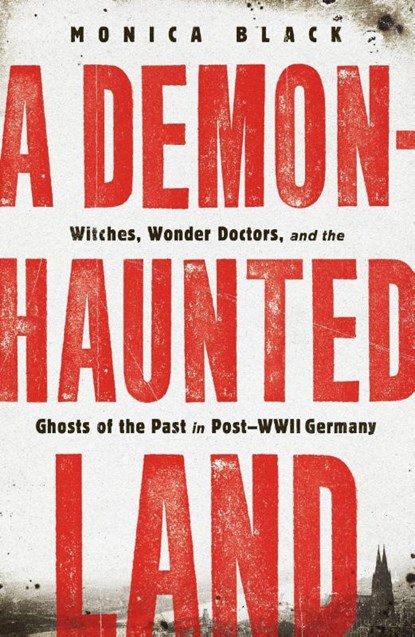A Demon-Haunted Land, Monica Black - Paperback - 9781250813855