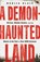 A Demon-Haunted Land, Monica Black - Paperback - 9781250813855