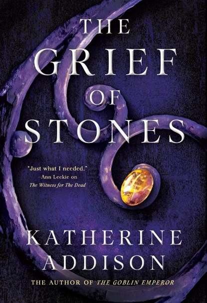 The Grief of Stones, Katherine Addison - Paperback - 9781250813916