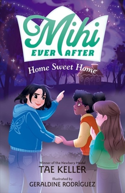 Mihi Ever After: Home Sweet Home, Tae Keller - Gebonden - 9781250814340