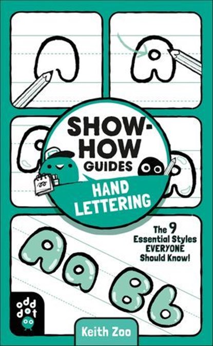 Show-How Guides: Hand Lettering, Odd Dot ; Keith Zoo - Ebook - 9781250815231