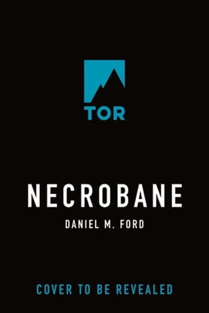 Necrobane, Daniel M. Ford - Ebook - 9781250815699