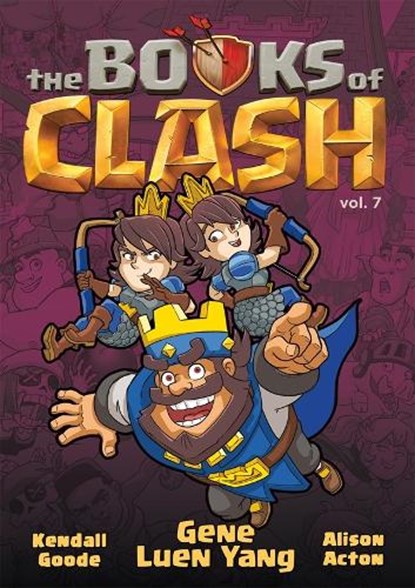 The Books of Clash Volume 7: Legendary Legends of Legendarious Achievery, Gene Luen Yang - Paperback - 9781250816382