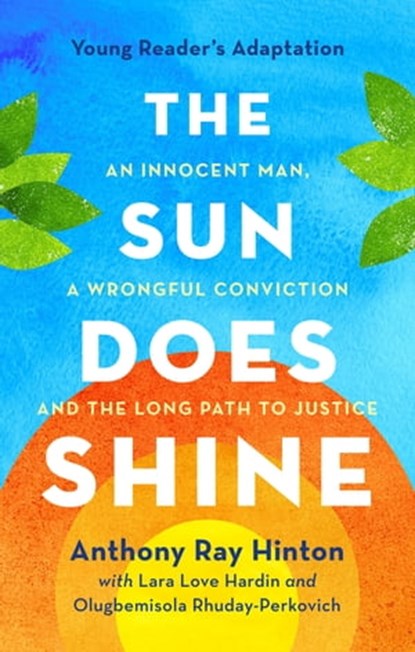 The Sun Does Shine (Young Readers Edition), Anthony Ray Hinton ; Lara Love Hardin ; Olugbemisola Rhuday-Perkovich - Ebook - 9781250817372