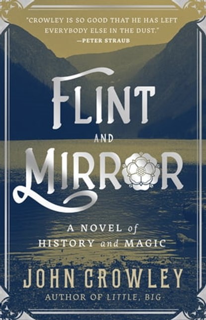 Flint and Mirror, John Crowley - Ebook - 9781250817532