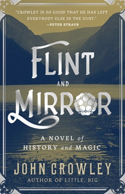 Flint and Mirror, John Crowley - Paperback - 9781250817549
