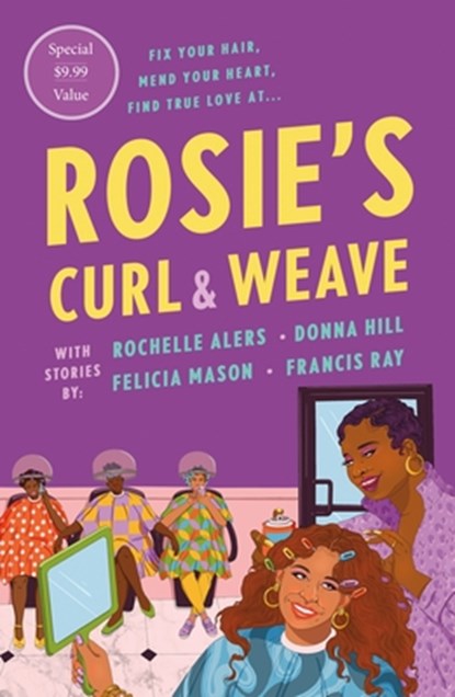 Rosie's Curl and Weave, Rochelle Alers ; Donna Hill ; Felicia Mason ; Francis Ray - Paperback - 9781250817655